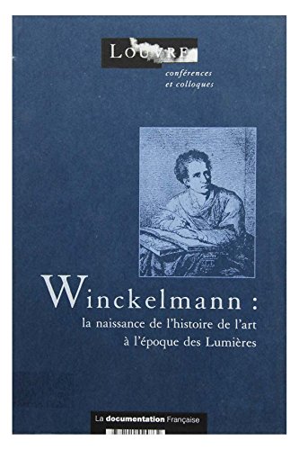 Beispielbild fr WINCKELMANN : La naissance de l'histoire de l'art  l'poque des Lumires zum Verkauf von Okmhistoire