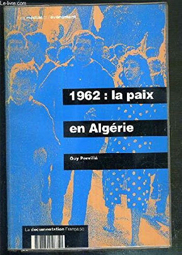 9782110026750: 1962: la paix en Algrie (Les mdias et lvnement)
