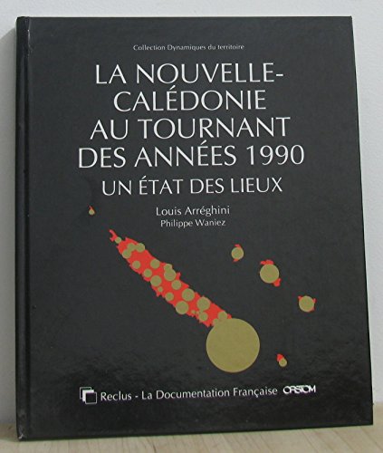 Beispielbild fr La Nouvelle-Caledonie au Tournant des Annees 1990 zum Verkauf von Ammareal