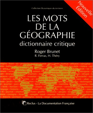 Beispielbild fr Les Mots De La Gographie : Dictionnaire Critique zum Verkauf von RECYCLIVRE