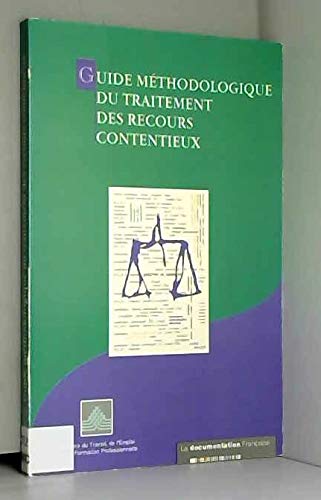 Guide meÌthodologique du traitement des recours contentieux (French Edition) (9782110032294) by Michel, Jean