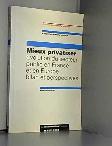 Beispielbild fr Mieux privatiser - l'volution du secteur public zum Verkauf von Ammareal