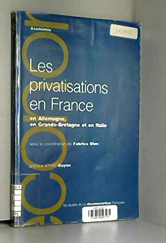 Imagen de archivo de Les privatisations en France, en Allemagne, en Grande-Bretagne et en Italie Collectif a la venta por LIVREAUTRESORSAS