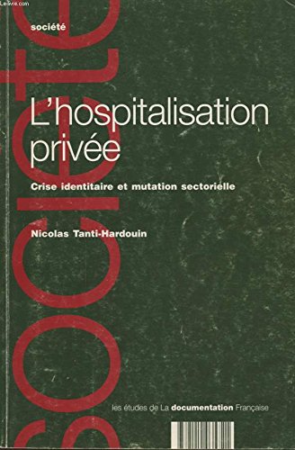 9782110035721: L'hospitalisation prive: Crise identitaire et mutation sectorielle