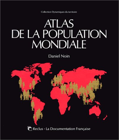Beispielbild fr Atlas de la population mondiale zum Verkauf von Ammareal