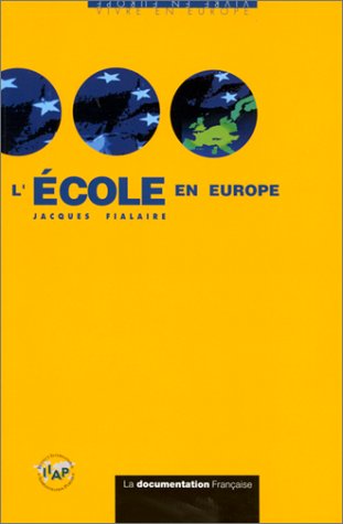 Beispielbild fr L'cole en Europe Fialaire, Jacques zum Verkauf von Librairie Parrsia