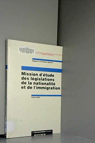 Beispielbild fr Mission d' tude des l gislations de la nationalit et de l'immigration Weil, Patrick zum Verkauf von LIVREAUTRESORSAS