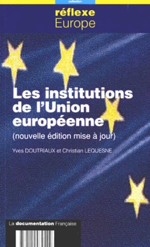 Beispielbild fr Les institutions de l'Union europenne zum Verkauf von Ammareal
