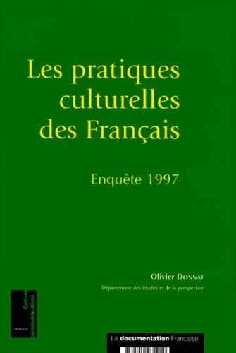 Stock image for LES PRATIQUES CULTURELLES DES FRANCAIS. : Enqute 1997 for sale by Ammareal