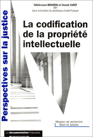 Beispielbild fr La Codification de la proprit intellectuelle - Etude critique et prospective zum Verkauf von Ammareal