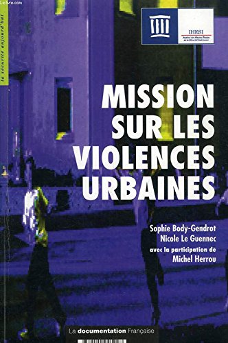 Beispielbild fr Mission sur les violences urbaines zum Verkauf von Ammareal