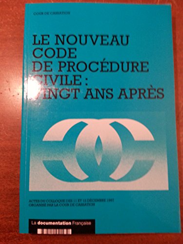 Stock image for Le nouveau code de procdure civile : 20 ans aprs: Actes du colloque des 11 et 12 dcembre 1997 for sale by medimops