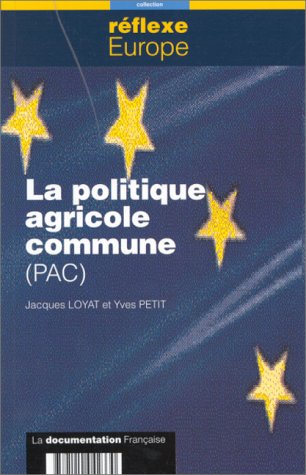 La politique agricole commune, PAC