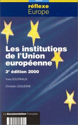 Beispielbild fr Les institutions de l'Union europenne zum Verkauf von LiLi - La Libert des Livres