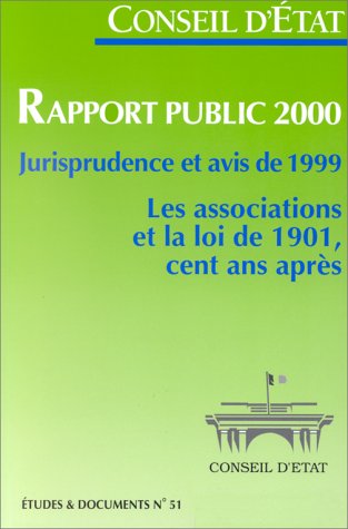 Stock image for Rapport Public 2000 : Jurisprudence Et Avis De 1999 : Les Associations Et La Loi De 1901, Cent Ans A for sale by RECYCLIVRE