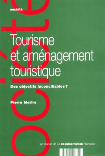 Beispielbild fr Tourisme et amnagement touristique. Des objectifs inconciliables ? zum Verkauf von Ammareal