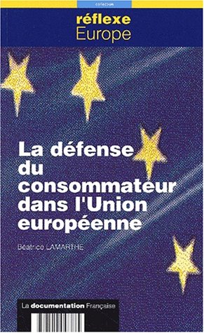 Stock image for La dfense du consommateur dans l'Union europenne for sale by medimops