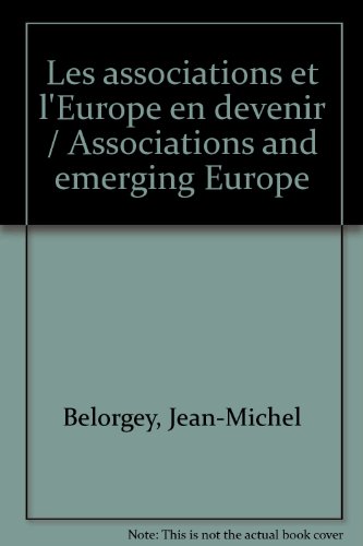 Beispielbild fr Les Associations Et L'Europe En Devenir / Associations And Emerging Europe zum Verkauf von Ammareal