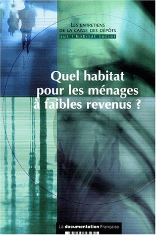 Stock image for Quel Habitat Pour Les Mnages  Faibles Revenus ? for sale by RECYCLIVRE
