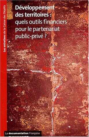 Stock image for Dveloppement des territoires : Quels outils financiers pour le partenariat public-priv ? for sale by Ammareal