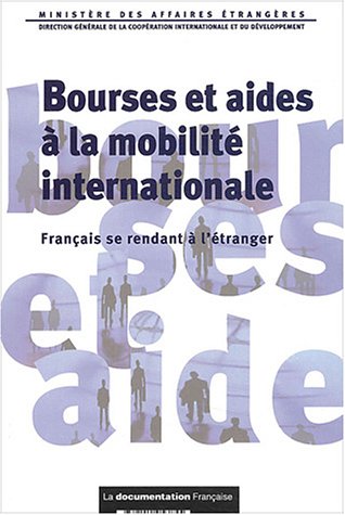 Beispielbild fr Bourses et aides  la mobilit internationale : Franais se rendant  l'tranger zum Verkauf von medimops