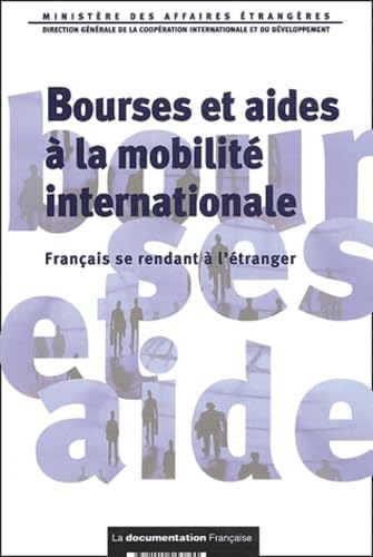 Stock image for Bourses et aides  la mobilit internationale : Franais se rendant  l'tranger for sale by medimops