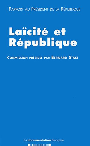 laicite et republique ; rapport stasi remis au president de la republique le 11 decembre 2003 (9782110055507) by Bernard Stasi