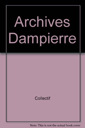 Imagen de archivo de Archives dampierre: 289 ap Collectif a la venta por LIVREAUTRESORSAS