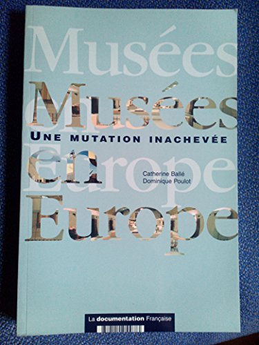 Beispielbild fr Muses En Europe : Une Mutation Inacheve zum Verkauf von RECYCLIVRE