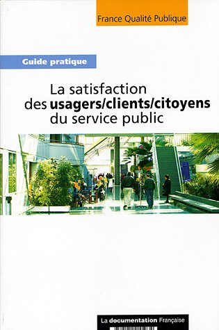 Beispielbild fr La satisfaction des usagers / clients / citoyens du service public zum Verkauf von medimops