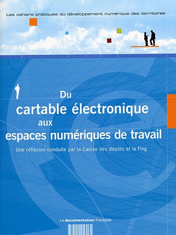 Stock image for Du Cartable lectronique Aux Espaces Numriques De Travail for sale by RECYCLIVRE