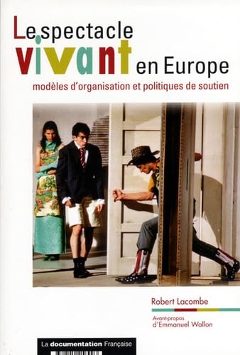 Beispielbild fr Le spectacle vivant en Europe : Modles d'organisation et politiques de soutien zum Verkauf von medimops