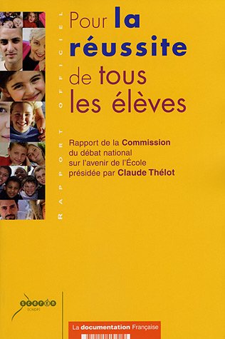 Stock image for Pour la russite de tous les lves : Rapport de la Commission du dbat national sur l'avenir de l'Ecole for sale by Ammareal