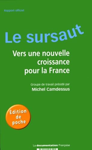 Imagen de archivo de Le sursaut: Vers une nouvelle croissance pour la France a la venta por Librairie Th  la page