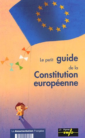 Stock image for Le petit guide de la Constitution europenne for sale by Librairie Th  la page