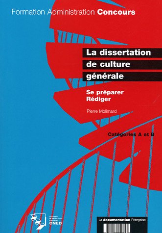 Beispielbild fr La Dissertation De Culture Gnrale : Se Prparer, Rdiger, Catgories A Et B zum Verkauf von RECYCLIVRE