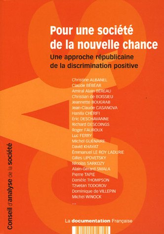 Imagen de archivo de Pour une socit de la nouvelle chance - Une approche rpublicaine de la discrimination positive a la venta por Ammareal