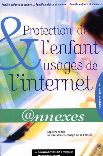 Beispielbild fr Protection de l'enfant et usages del'Internet 2005- Annexes zum Verkauf von Ammareal