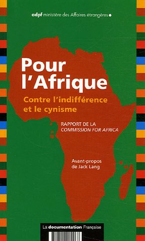 9782110060068: Pour l'Afrique: Contre l'indiffrence et le cynisme ; rapport de la Commission For Africa ; mars 2005