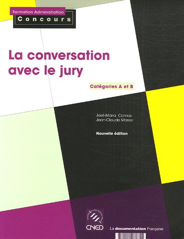 Imagen de archivo de La conversation avec le jury. Catgories A et B a la venta por Ammareal