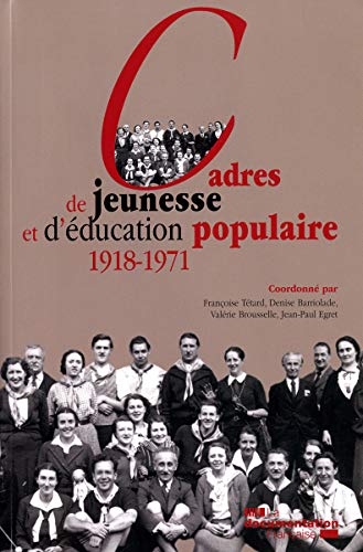 Beispielbild fr Cadres de jeunesse et d'ducation populaire zum Verkauf von Chapitre.com : livres et presse ancienne