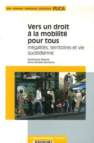 Stock image for Vers Un Droit  La Mobilit Pour Tous : Ingalits, Territoires Et Vie Quotidienne for sale by RECYCLIVRE