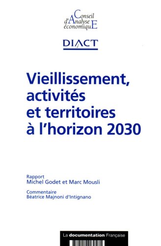 Beispielbild fr Vieillissement, activits et territoires  l'horizon 2030 zum Verkauf von Ammareal