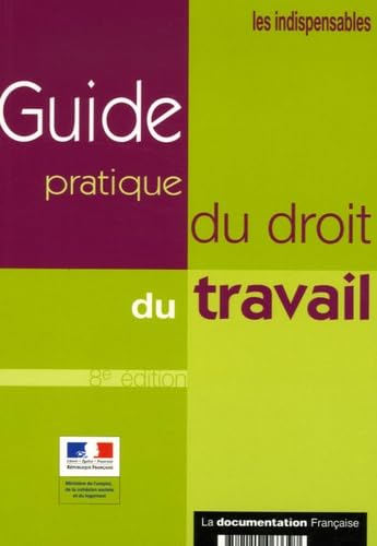 Beispielbild fr Guide pratique du droit du travail zum Verkauf von Chapitre.com : livres et presse ancienne