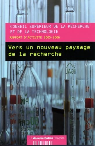 Beispielbild fr Vers Un Nouveau Paysage De La Recherche : Rapport D'activit 2005-2006 zum Verkauf von RECYCLIVRE