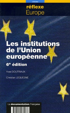 Beispielbild fr Les institutions de l'Union europenne zum Verkauf von Ammareal