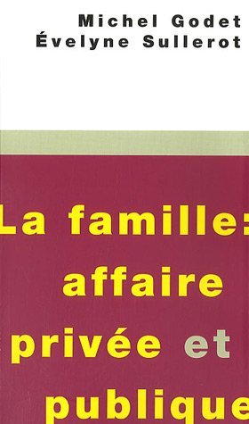 Beispielbild fr La famille : affaire prive et publique zum Verkauf von Ammareal