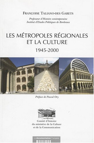 Imagen de archivo de Les mtropoles rgionales et la culture (1945-2000) a la venta por Ammareal