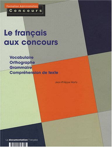 Beispielbild fr Le franais aux concours: vocabulaire, orthographe, grammaire, comprhension de texte zum Verkauf von medimops