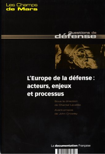 Stock image for L'Europe de la dfense : acteurs, enjeux et processus- Champs de Mars n19 for sale by medimops